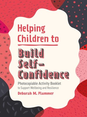 cover image of Helping Children to Build Self-Confidence